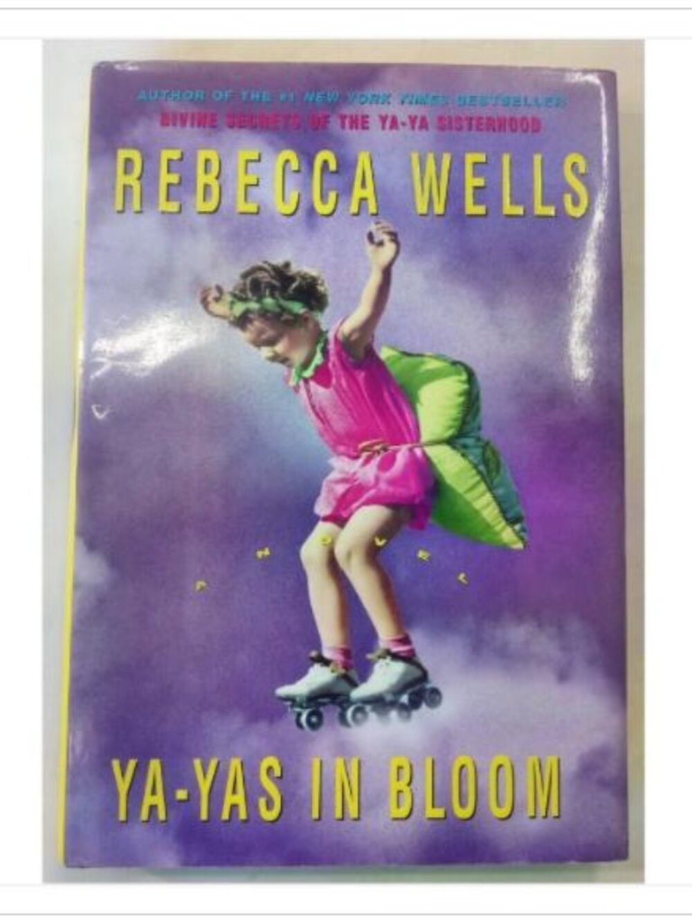 Ya-Yas In Bloom A Novel First Edition Harper Collins 2005 HC